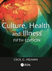Culture, Health and Illness (h�ftad)