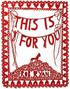 This is for You