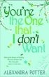 You'Re The One That I Don'T Want
