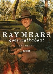 Ray Mears Goes Walkabout (h�ftad)