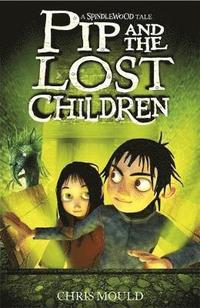 Pip and the Lost Children (inbunden)