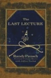 The Last Lecture (inbunden)