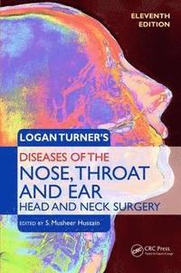 Logan Turner's Diseases of the Ear, Nose and Throat (h�ftad)