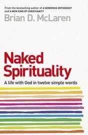 Naked Spirituality (inbunden)
