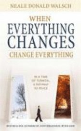When Everything Changes, Change Everything (h�ftad)