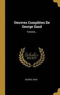 Oeuvres Compltes De George Sand: Tamaris...