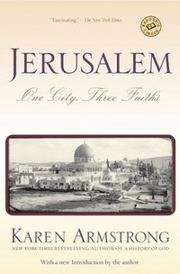 Jerusalem: One City, Three Faiths (h�ftad)
