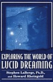 Exploring the World of Lucid Dreaming (h�ftad)