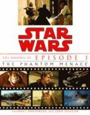 Star Wars: The Making of Episode I the Phantom Menace (h�ftad)