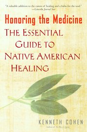 Honoring the Medicine: The Essential Guide to Native American Healing (h�ftad)