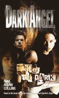 Dark Angel: After The Dark (h�ftad)