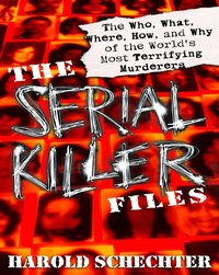 The Serial Killer Files: The Who, What, Where, How, and Why of the World's Most Terrifying Murderers (h�ftad)