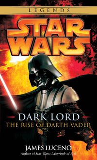Star Wars: Dark Lord - The Rise of Darth Vader (h�ftad)