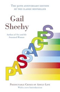 Passages: Predictable Crises of Adult Life (h�ftad)