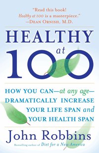 Healthy at 100 (inbunden)