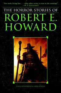 The Horror Stories of Robert E. Howard (inbunden)
