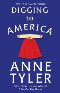 Digging to America (inbunden)