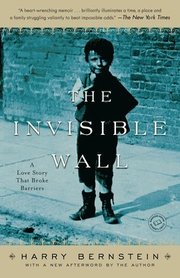 The Invisible Wall: A Love Story That Broke Barriers (h�ftad)