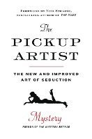 The Pickup Artist: The New and Improved Art of Seduction (inbunden)