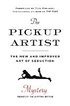 The Pickup Artist: The New and Improved Art of Seduction