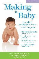 Making a Baby: Everything You Need to Know to Get Pregnant (h�ftad)