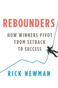 Rebounders: How Winners Pivot from Setback to Success (inbunden)