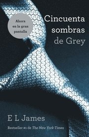 Cincuenta Sombras de Grey = Fifty Shades of Grey (h�ftad)