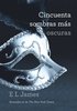 Cincuenta Sombras Mas Oscuras = Fifty Shades Darker