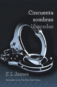 Cincuenta Sombras Liberadas = Fifty Shades Freed (h�ftad)