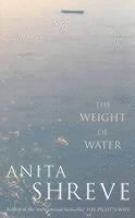 The Weight of Water (inbunden)