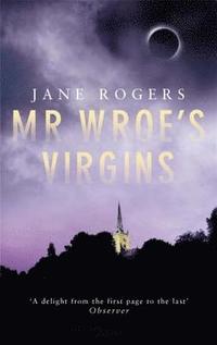 Mr Wroe's Virgins (h�ftad)