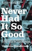 Never Had it So Good (h�ftad)