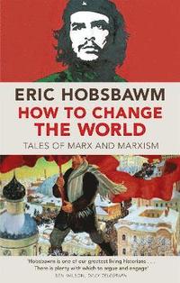 How to Change the World (h�ftad)