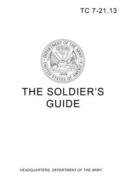 TC 7-21.13 The Soldier's Guide