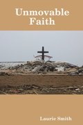 Unmovable Faith