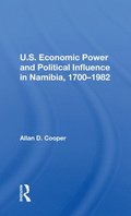 U.S. Economic Power And Political Influence In Namibia, 1700-1982