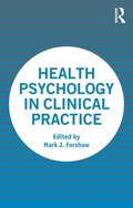 Health Psychology in Clinical Practice
