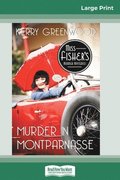 Murder in Montparnasse: A Phyrne Fisher Mystery (16pt Large Print Edition)