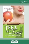 Trick or Treat: A Corinna Chapman Mystery (16pt Large Print Edition)