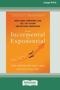 From Incremental to Exponential