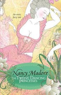 The Twelve Dancing Princesses (h�ftad)