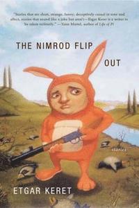 The Nimrod Flipout: Stories (inbunden)