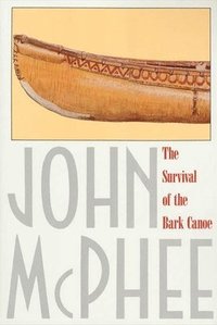 The Survival of the Bark Canoe (h�ftad)