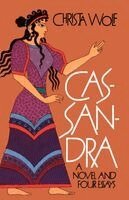Cassandra: A Novel and Four Essays (h�ftad)