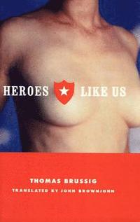Heroes Like Us (inbunden)