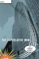 The Superlative Man (h�ftad)