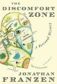 The discomfort zone : a personal history (h�ftad)
