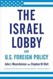 The Israel Lobby and U.S. Foreign Policy (h�ftad)
