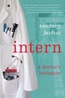 Intern: A Doctor's Initiation (h�ftad)