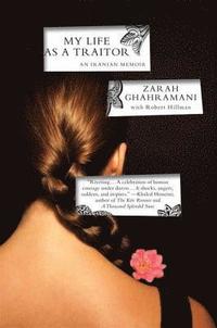 My Life as a Traitor: An Iranian Memoir (inbunden)
